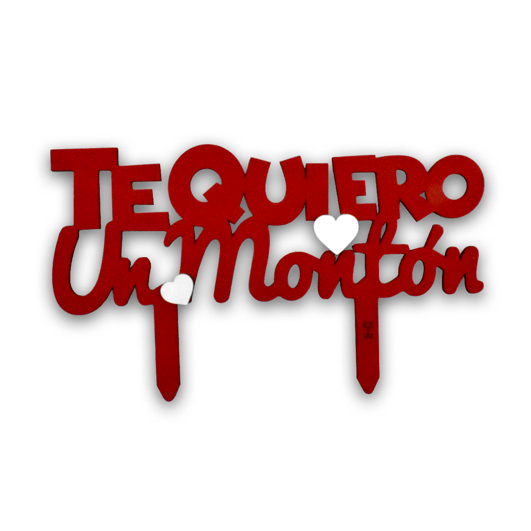 LETRERO TE QUIERO UN MONTON RIGALI